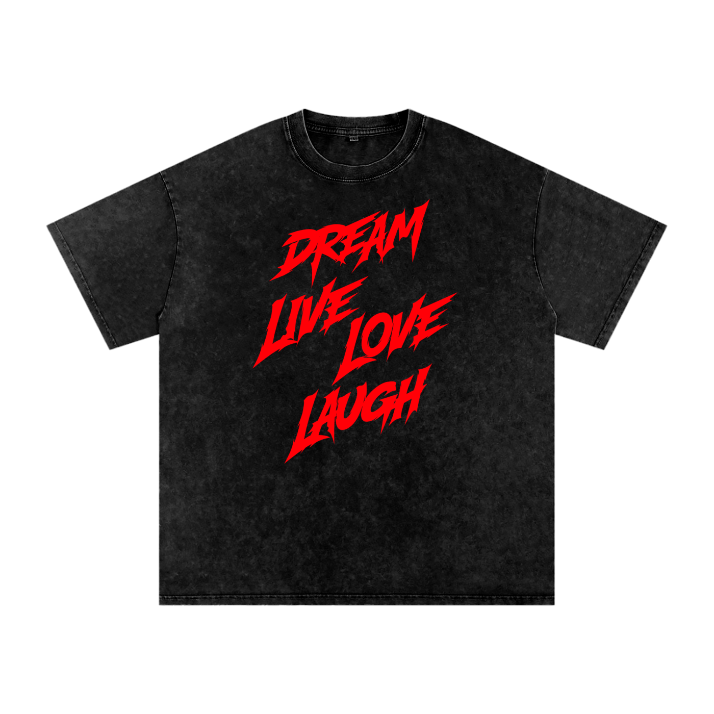 Dream live love laugh - Snow Washed Oversized